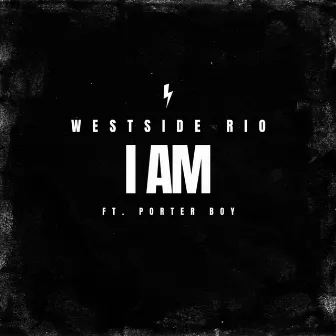 I Am by Westside Rio