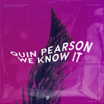 We Know It by Quin Pearson