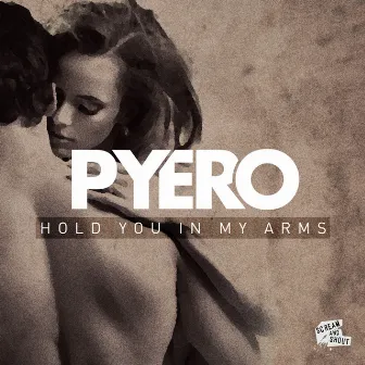 Hold You in My Arms by Pyero