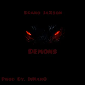 Demons by Drako JaXson