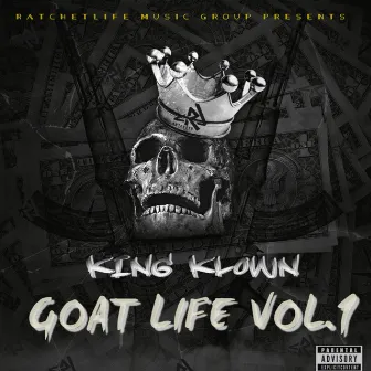 Goat Life, Vol. 1 by King Klown