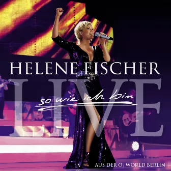 Best Of Live - So Wie Ich Bin - Die Tournee by Helene Fischer