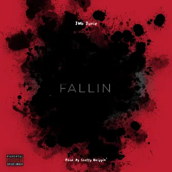 Fallin' by JMB Juvie