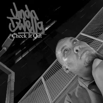 Check It Out by Unda Dwella