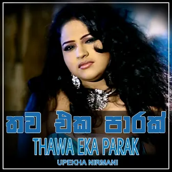 Thawa Eka Parak - Single by Upeka Nirmani