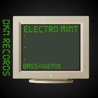 Electro Mint by Bass<>Genix