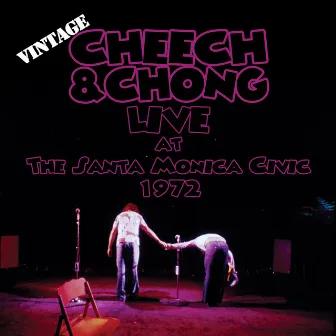 Live At The Santa Monica Civic by Cheech & Chong