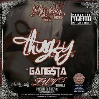 Gangsta Luv - Single by Thugzy