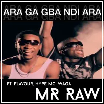 Ara Ga Gba Ndi Ara by Mr Raw