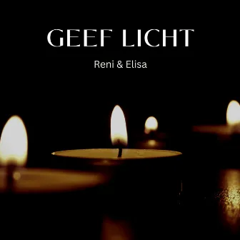 Geef licht by Reni & Elisa