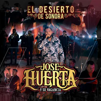 El Desierto de Sonora (Con Banda) by Jose Huerta