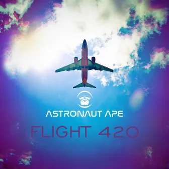 Flight 420 by Astronaut Ape