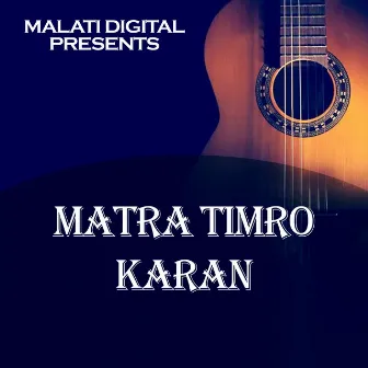 Matra Timro Karan by Gita Thapa