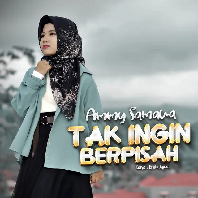 Tak Ingin Berpisah