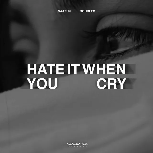 Hate It When You Cry