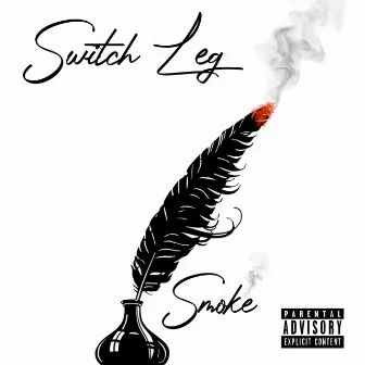 Smoke 2.0 by Switch Leg