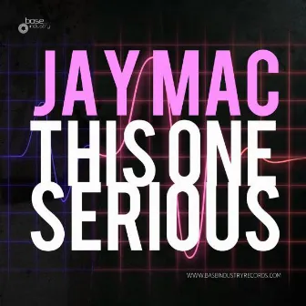 This One Serious by Jay-Mac