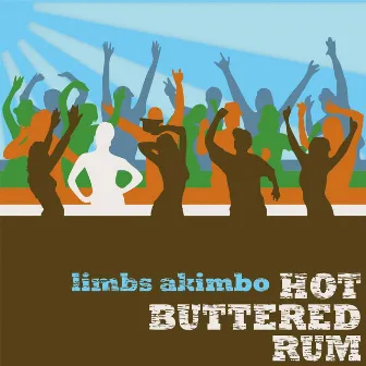 Limbs Akimbo by Hot Buttered Rum