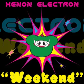 Weekend by Xenon Electron