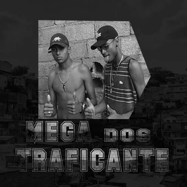 Mega dos Traficante