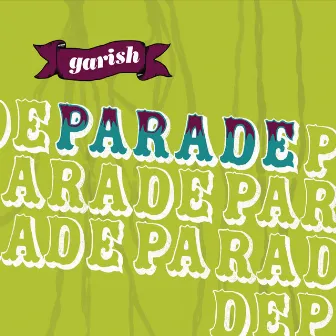 Parade by Garish