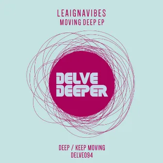 Moving Deep EP by LeaignaVibes