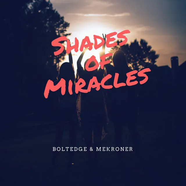 Shades of Miracles