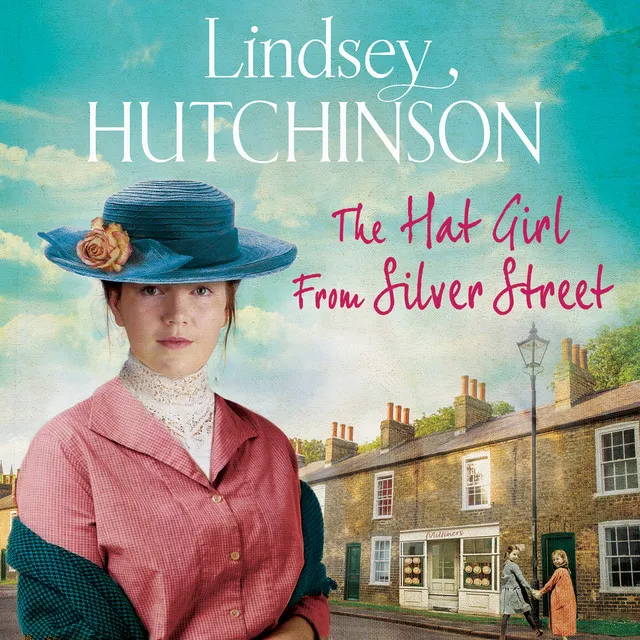 Chapter 41 - The Hat Girl From Silver Street - The heart-breaking new saga from Lindsey Hutchinson