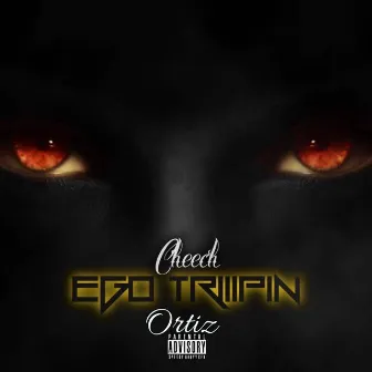 Egotriiipin by Cheech Ortiz