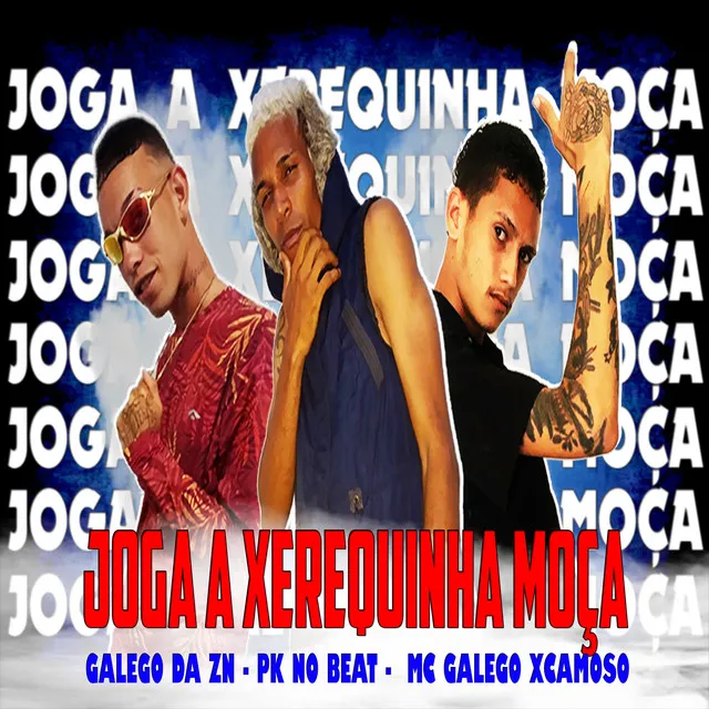 Joga a Xerequinha Moça (feat. Mc Igor Boladão)