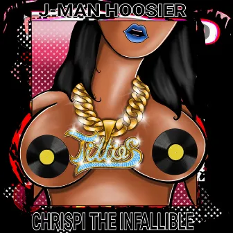 Titties by J-Man Hoosier