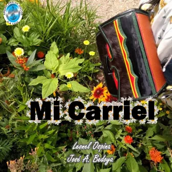 Mi Carriel by Leonel Ospina