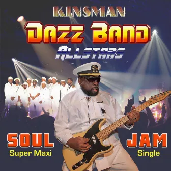 Soul Jam (Remixes) by Kinsman Dazz Band Allstars