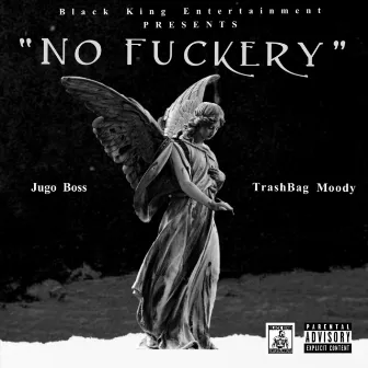 No Fuckery by Jugo Boss