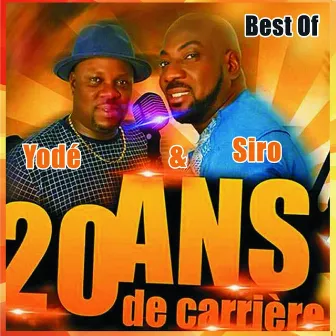 Best of 20 ans de carrière by Yode & Siro