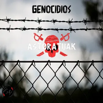 Genocidios by Astoratuak