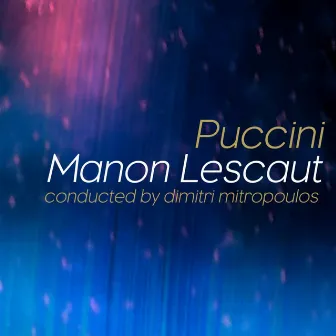 Manon Lescaut by Rosalind Elias