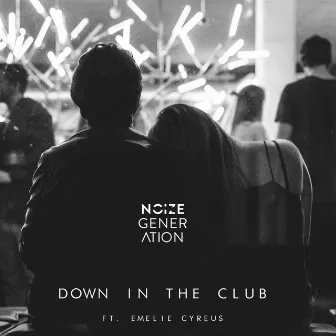 Down in the Club by Noize Generation