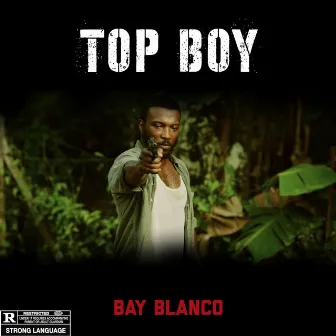 TOP BOY by Bay Blanco