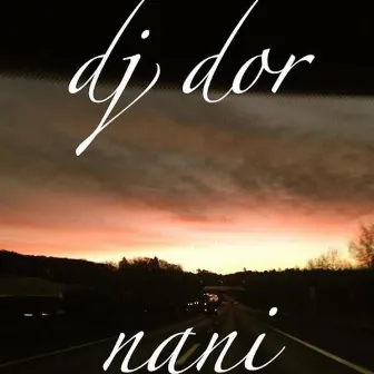 Nani (Radio Edit) by Dj Dor