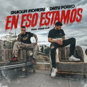 En Eso Estamos by Shaolin Monkey