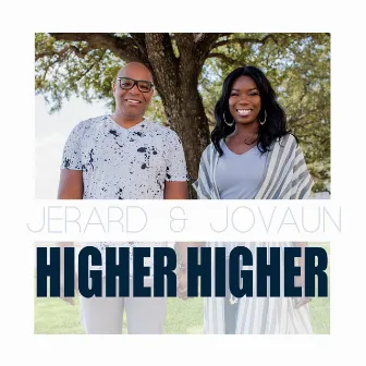 Higher Higher by Jerard & Jovaun