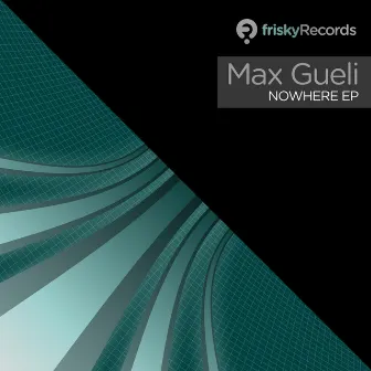 Nowhere EP by Max Gueli