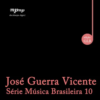 José Guerra Vicente — Série Música Brasileira 10 by Raïff Dantas Barreto