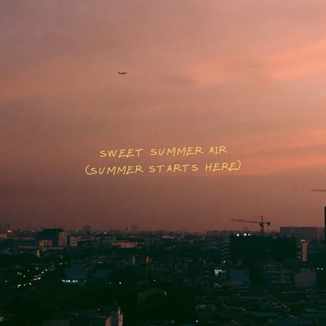 Sweet Summer Air (Summer Starts Here)