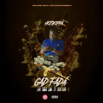 Gad Fada Empire by Hotskippa