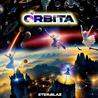 Órbita by Eter Blaz