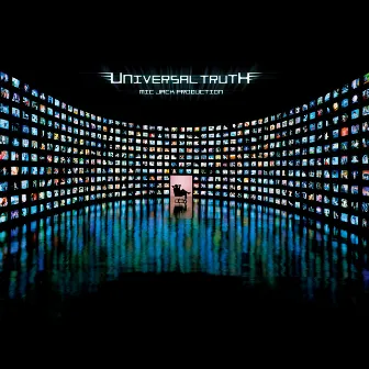 UNIVERSAL TRUTH by MIC JACK PRODUCTION