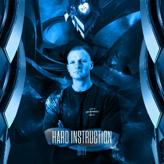 BIYF by Hard Instruction