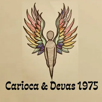 Carioca & Devas 1975 by Carioca Freitas